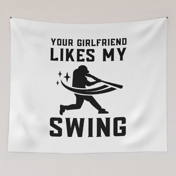 Item preview, Your Girlfriend Likes My Swing : Retro Funny Meme Quote BaseBall Softball : Swing Art designed and sold by MokonoKokoro.
