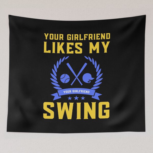 Item preview, Your Girlfriend Likes My Swing : Retro Funny Meme Quote BaseBall Softball : Symbol Art designed and sold by MokonoKokoro.