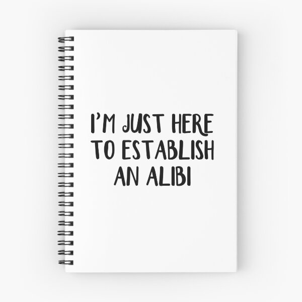 Item preview, I'm just here to establish an alibi designed and sold by allthetees.