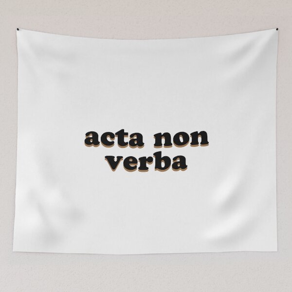 Item preview, acta non verba latin phrases designed and sold by ArtBySymone.
