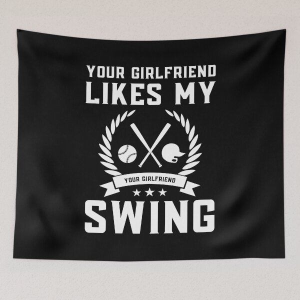 Item preview, Your Girlfriend Likes My Swing : Retro Funny Meme Quote BaseBall Softball : Symbol Art designed and sold by MokonoKokoro.