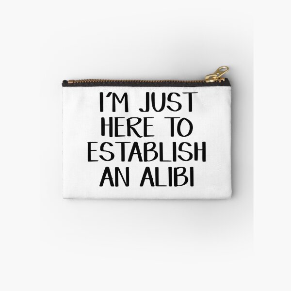 Item preview, I'm just here to establish an alibi designed and sold by allthetees.