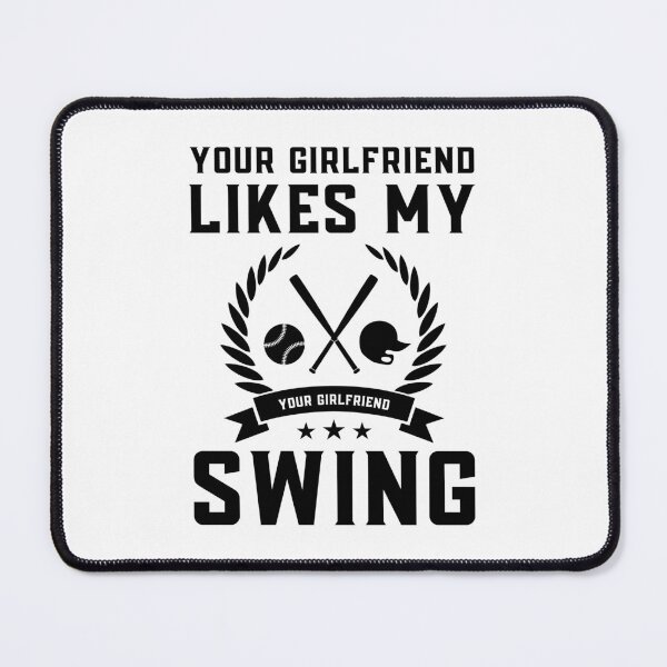 Item preview, Your Girlfriend Likes My Swing : Retro Funny Meme Quote BaseBall Softball : Symbol Art designed and sold by MokonoKokoro.