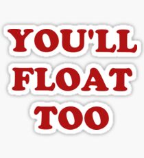 Youll Float Too Sticker