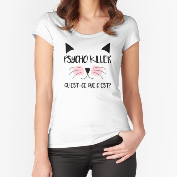 psycho killer qu'est-ce que c'est Fitted Scoop T-Shirt