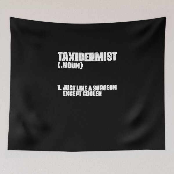 Item preview, Funny Taxidermist Definition For A Taxidermy Practitioner designed and sold by Nessshirts.