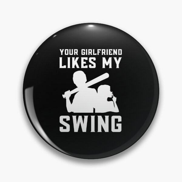 Item preview, Your Girlfriend Likes My Swing : Retro Funny Meme Quote BaseBall Softball : Bat and Girl Art designed and sold by MokonoKokoro.