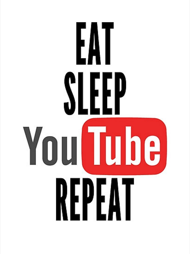 Eat Sleep Youtube Repeat Greeting Card By Angelgasparr Redbubble