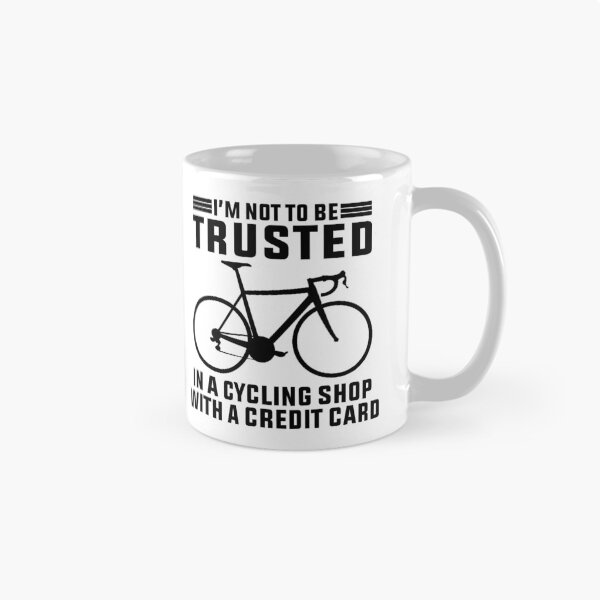 Item preview, Not To Be Trusted In A Cycling Store, Funny Cycling, Cyclist Quote designed and sold by Aerial Addicts.