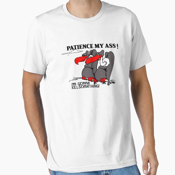 Item preview, Patience My Ass I’m Gonna Kill Something designed and sold by VivianViBerlin.