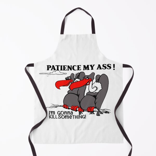 Item preview, Patience My Ass I’m Gonna Kill Something designed and sold by VivianViBerlin.