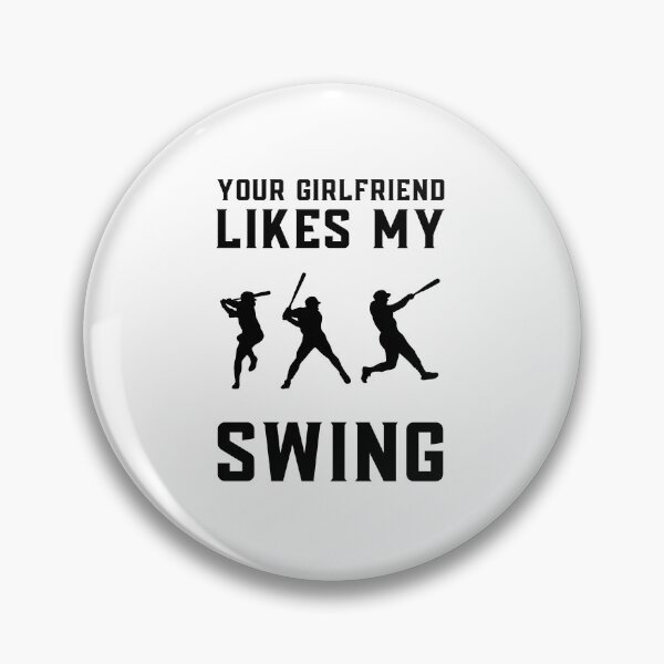 Item preview, Your Girlfriend Likes My Swing : Retro Funny Meme Quote BaseBall Softball : Swing Swing! Swing!! designed and sold by MokonoKokoro.