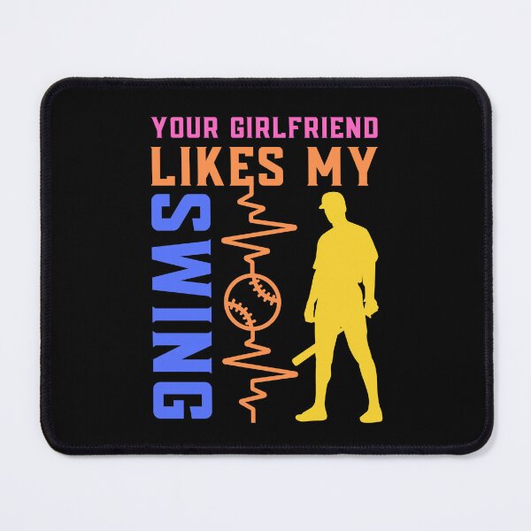 Item preview, Your Girlfriend Likes My Swing : Retro Funny Meme Quote BaseBall Softball : Swing Signal Art designed and sold by MokonoKokoro.