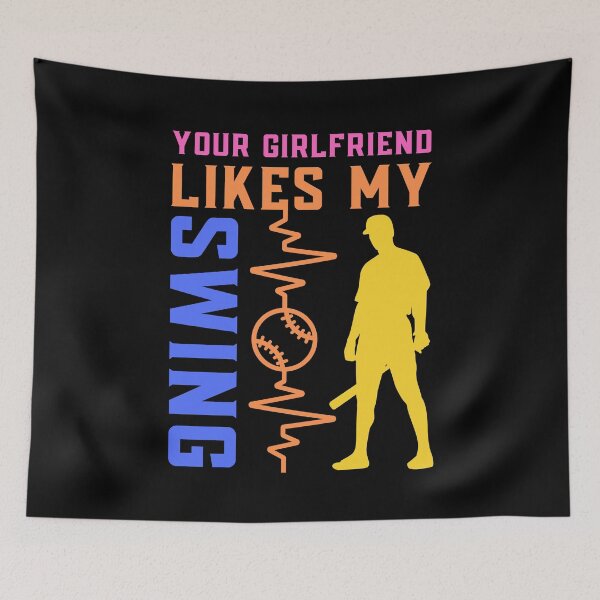Item preview, Your Girlfriend Likes My Swing : Retro Funny Meme Quote BaseBall Softball : Swing Signal Art designed and sold by MokonoKokoro.