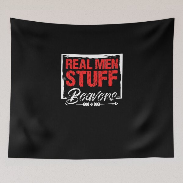 Item preview, Real Men Stuff Funny Beaver Stuffing A Taxidermy Taxidermist designed and sold by Nessshirts.