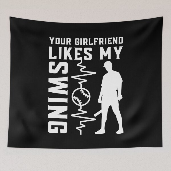 Item preview, Your Girlfriend Likes My Swing : Retro Funny Meme Quote BaseBall Softball : Swing Signal Art designed and sold by MokonoKokoro.