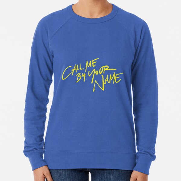 Call Me By Your Name Sweatshirts Hoodies Redbubble