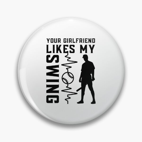 Item preview, Your Girlfriend Likes My Swing : Retro Funny Meme Quote BaseBall Softball : Swing Signal Art designed and sold by MokonoKokoro.