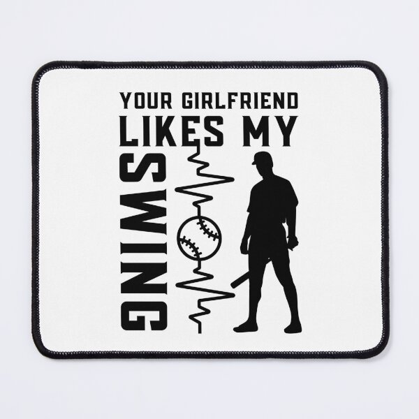 Item preview, Your Girlfriend Likes My Swing : Retro Funny Meme Quote BaseBall Softball : Swing Signal Art designed and sold by MokonoKokoro.
