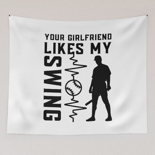 Item preview, Your Girlfriend Likes My Swing : Retro Funny Meme Quote BaseBall Softball : Swing Signal Art designed and sold by MokonoKokoro.