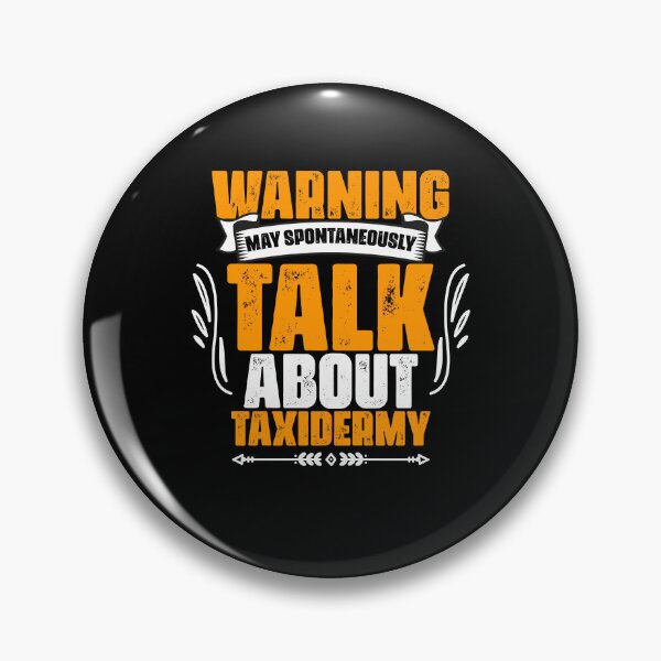 Item preview, Warning May Spontaneously Talk About Taxidermy Taxidermist designed and sold by Nessshirts.