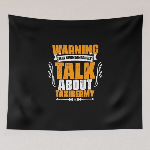 Item preview, Warning May Spontaneously Talk About Taxidermy Taxidermist designed and sold by Nessshirts.