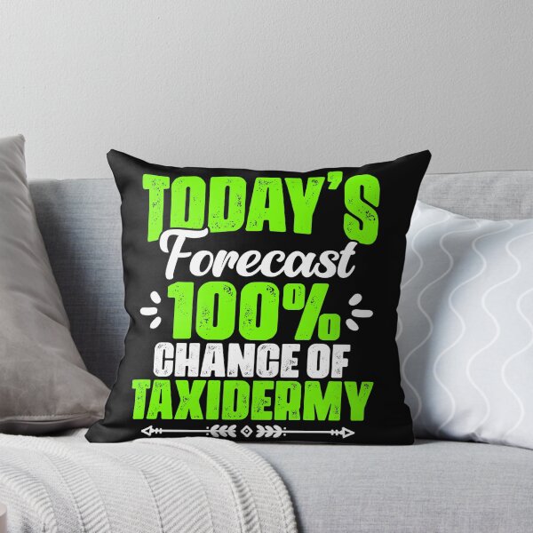 Item preview, Today's Forecast Funny Taxidermy Joke For A Taxidermist Life designed and sold by Nessshirts.