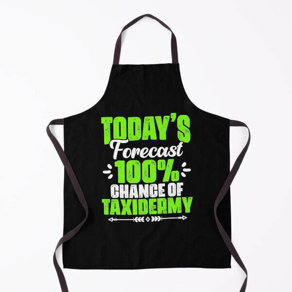 Item preview, Today's Forecast Funny Taxidermy Joke For A Taxidermist Life designed and sold by Nessshirts.