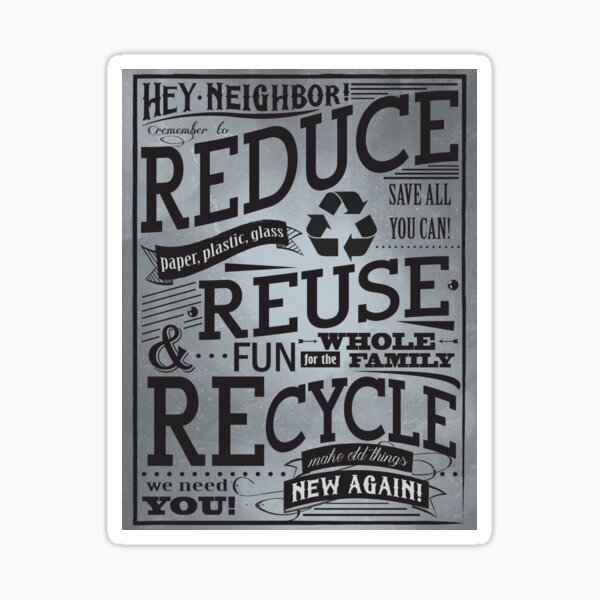 Reduce, Reuse, Recycle Sticker