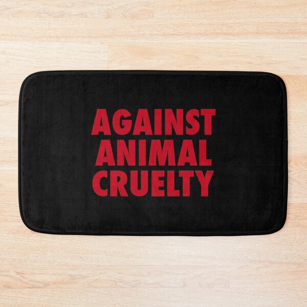 Item preview, Against Animal Cruelty designed and sold by maniacfitness.