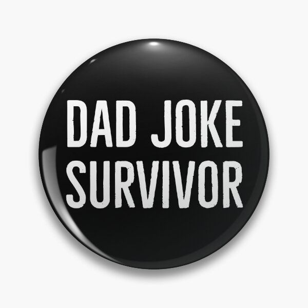 Item preview, Dad Joke Survivor  designed and sold by Tarun Bisht.