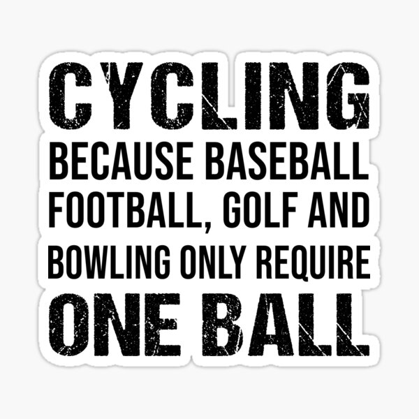 cycling-because-funny-cycling-cyclist-quote-sticker-for-sale-by