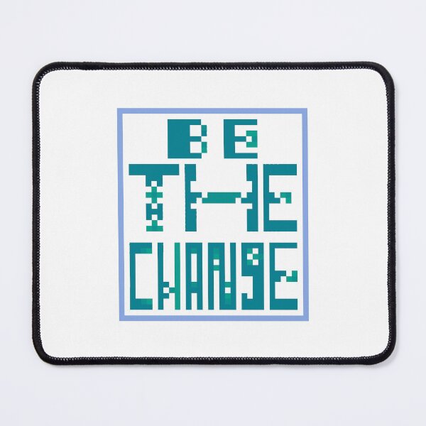 Item preview, Be the change designed and sold by Work of art Shop.
