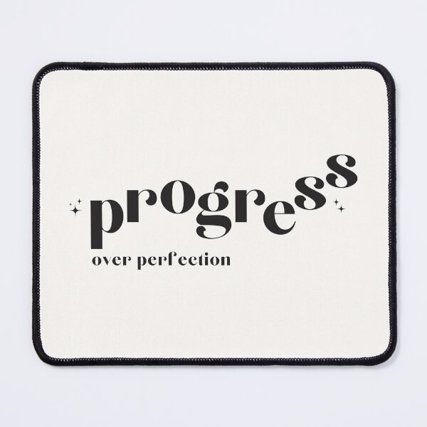 Item preview, Progress Over Perfection designed and sold by KiraCosmic.