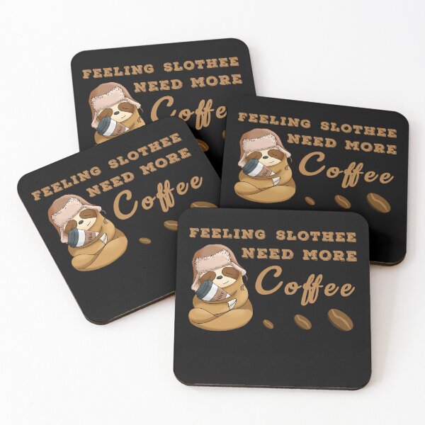 Item preview, Feeling slothee need more coffee designed and sold by Sunset Design.