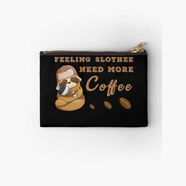 Item preview, Feeling slothee need more coffee designed and sold by Sunset Design.