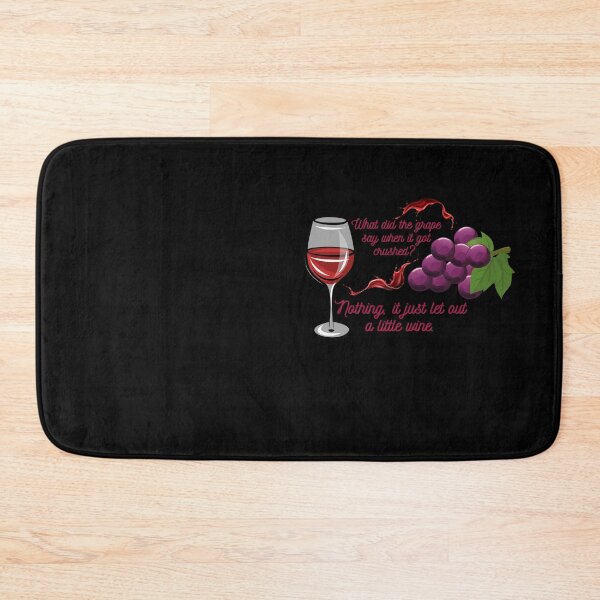 Item preview, What did the grape say when it got crushed? funny joke design, wine - perfect for new year party designed and sold by Olivvier.