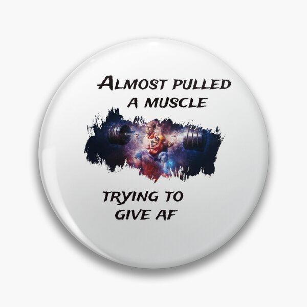 Item preview, ALMOST PULLED A MUSCLE TRYING TO GIVE AF designed and sold by KatisDesign.