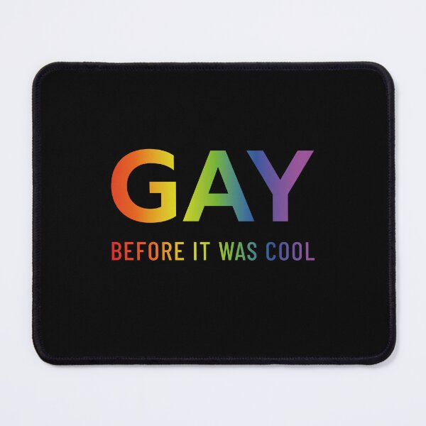 Item preview, Gay before it was cool designed and sold by ShirtBricks.