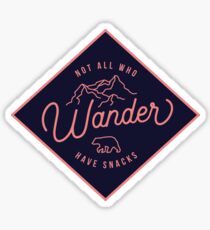 Not All Who Wander Have Snacks Alternate Sticker