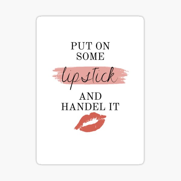 Put on Some Lipstick and trade it Sticker