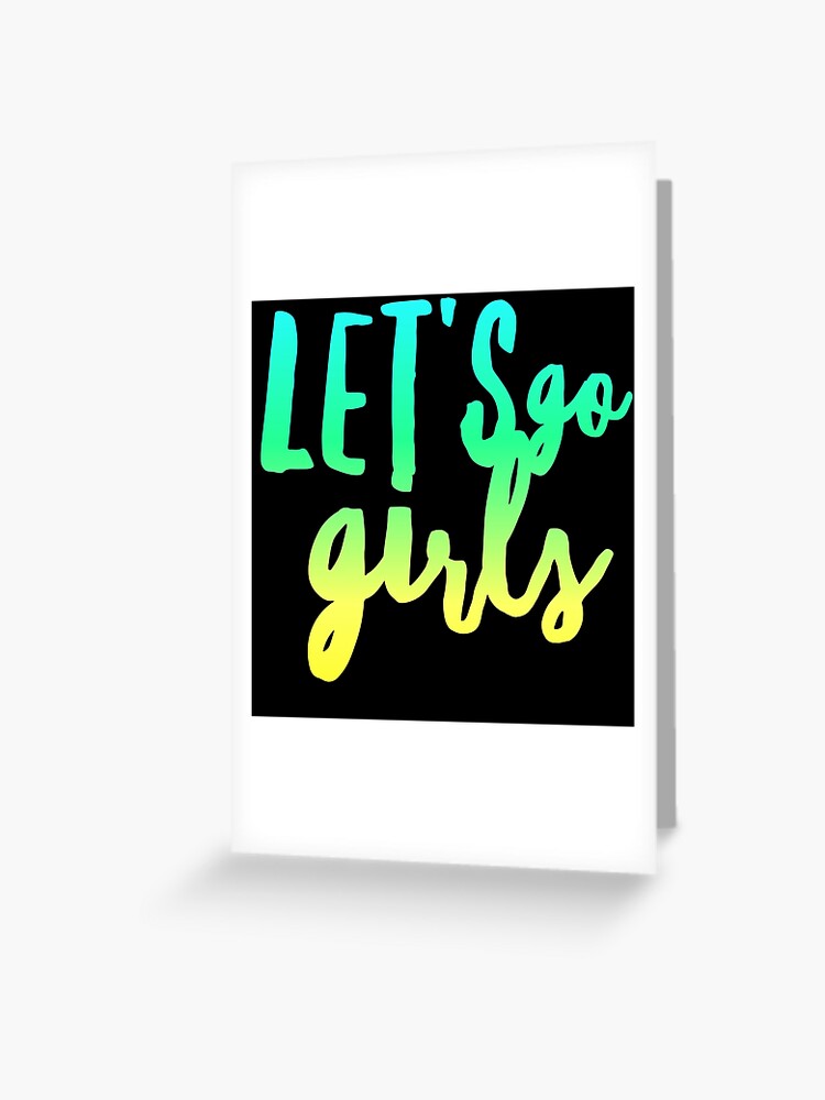 Tarjetas de felicitación «Let's Go Girls - Zen Co. Ropa» de Prahlad-Tee |  Redbubble