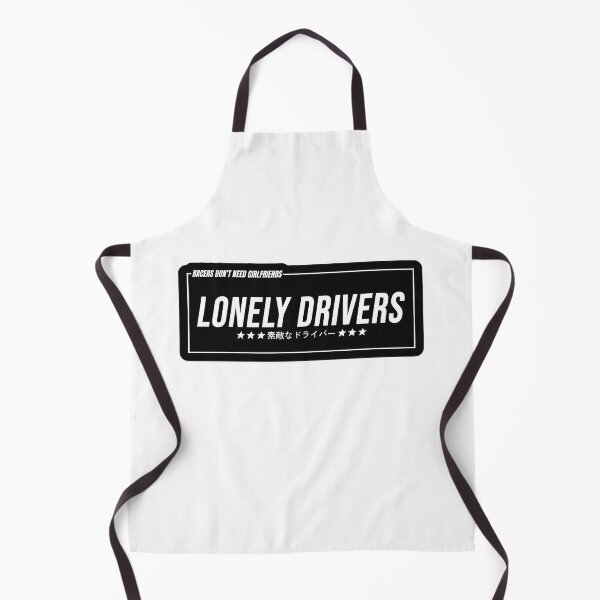 Item preview, Racers Don't Need Girlfriends - Lonely Drivers designed and sold by Nepaz-Designs.