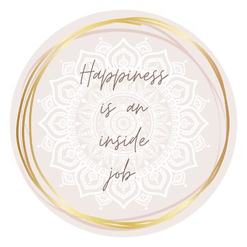 Vorschaubild zum Design Happiness is an inside job. Mit Mandala. von LebeundLeuchte