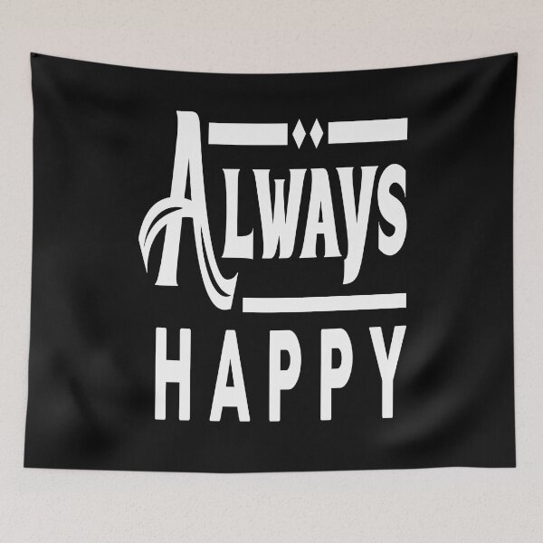 Item preview, Always Happy designed and sold by pqrstshirts.