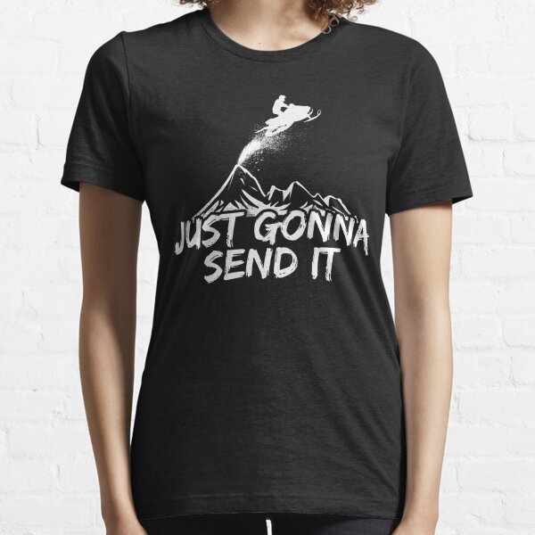 Just Gonna Send It - Extreme Sports Tee Essential T-Shirt