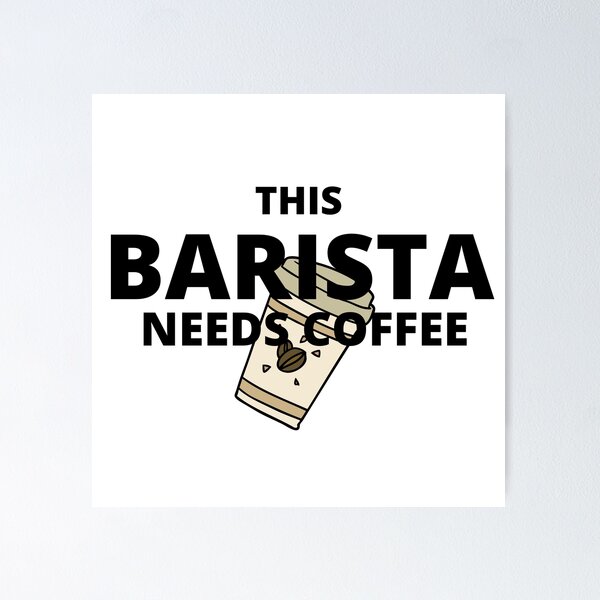Item preview, This Barista needs coffee designed and sold by Smiley121.