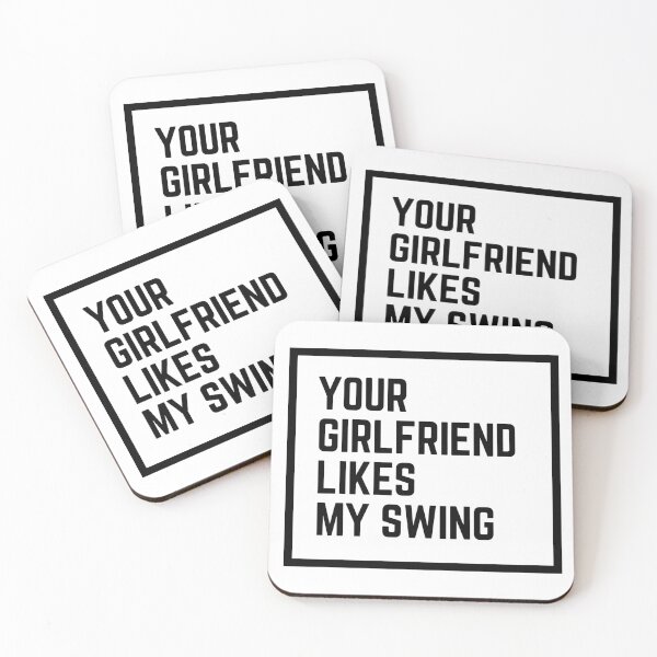 Item preview, Your Girlfriend Likes My Swing designed and sold by JJT0724.