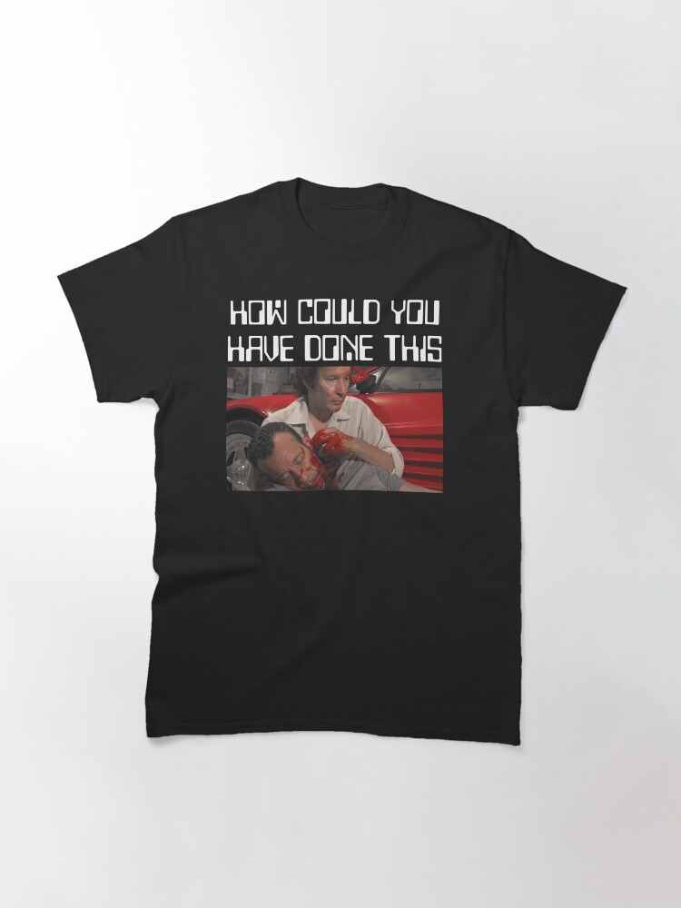 Thumbnail 3 of 7, Classic T-Shirt, HOW COULD YOU HAVE DONE THIS - NEIL BREEN - Breen's Corrupt Merchandise - Funny sticker Funny t-shirt designed and sold by ThingsToSmile.