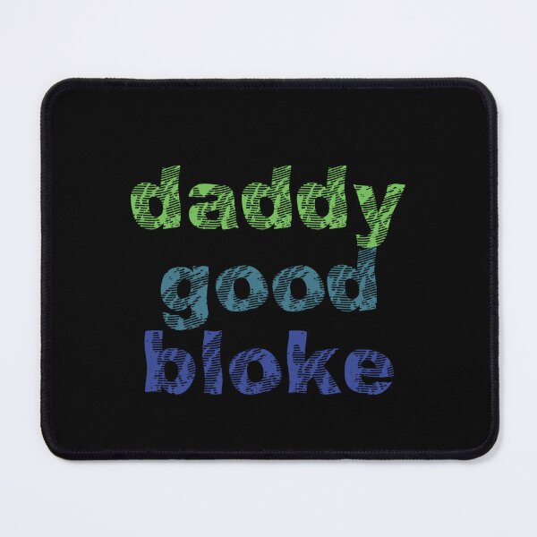 Item preview, Daddy Good Bloke designed and sold by Monikatees.